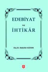 Ekin Edebiyat ve İhtikar - Abdullah Acehan Ekin Yayınları