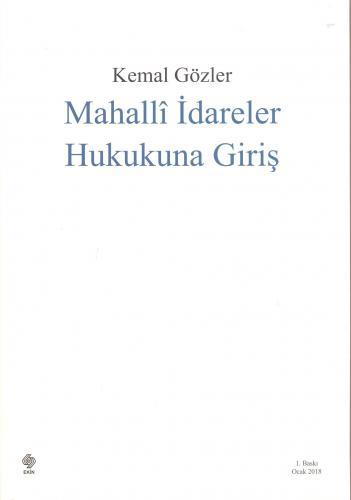 Ekin Mahalli İdareler Hukukuna Giriş - Kemal Gözler Ekin Yayınları