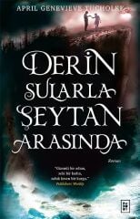Derin Sularla Şeytan Arasında (Ciltli) - April Genevieve Tucholke Parodi Yayınları