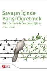 Pegem Savaşın İçinde Barışı Öğretmek - Osman Okumuş Pegem Akademi Yayınları