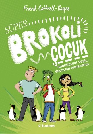 Süper Brokoli Çocuk - Frank Cottrell-Boyce Tudem Yayınları