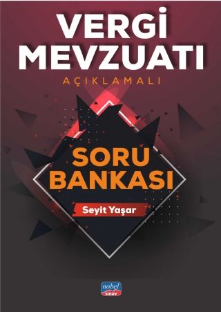 SÜPER FİYAT - Nobel Vergi Mevzuatı Açıklamalı Soru Bankası - Seyit Yaşar Nobel Sınav Yayınları