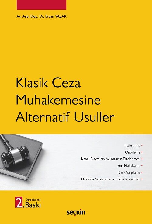 Seçkin Klasik Ceza Muhakemesine Alternatif Usuller 2. Baskı - Ercan Yaşar Seçkin Yayınları