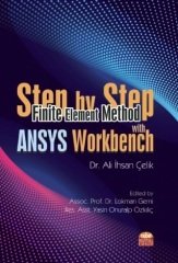 Nobel Step by Step Finite Element Method With ANSYS Workbench - Ali İhsan Çelik Nobel Bilimsel Eserler