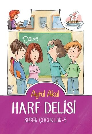 Süper Çocuklar - 5 Harf Delisi - Aytül Akal Tudem Yayınları