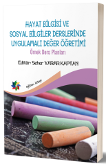 Eğiten Kitap Hayat Bilgisi ve Sosyal Bilgiler Derslerinde Uygulamalı Değerler Öğretimi - Seher Yarar Kaptan ​Eğiten Kitap
