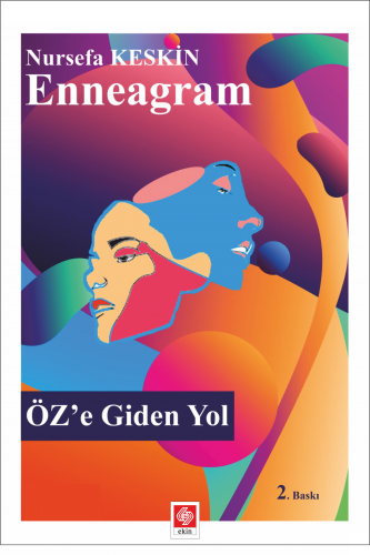Ekin Enneagram Öze Giden Yol 2. Baskı - Nursefa Keskin Ekin Yayınları