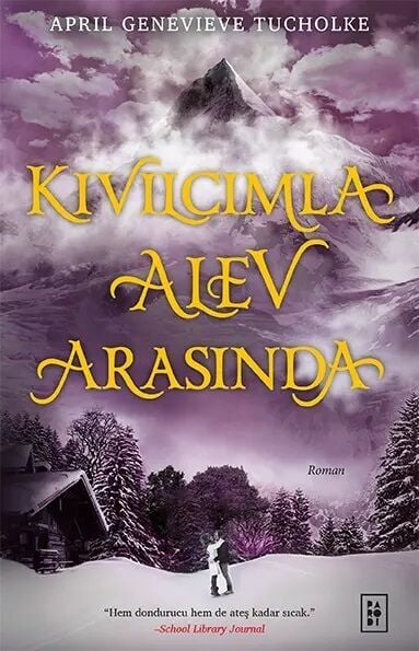 Kıvılcımla Alev Arasında - April Genevieve Tucholke Parodi Yayınları