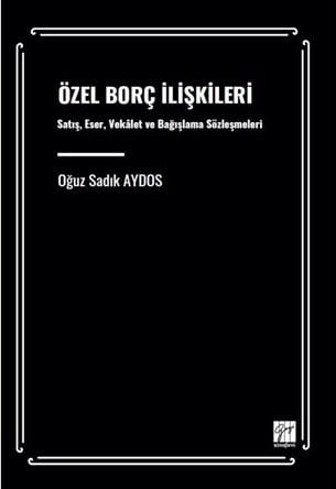 Gazi Kitabevi Özel Borç İlişkileri - Oğuz Sadık Aydos Gazi Kitabevi