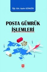 Ekin Posta Gümrük İşlemleri - Aydın Güngör Ekin Yayınları
