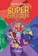 Süper Gazeteciler Serisi 5 Kitap Set - Aytül Akal Tudem Yayınları