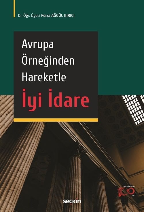 Seçkin Avrupa Örneğinden Hareketle İyi İdare - Feiza Ağgül Kırıcı Seçkin Yayınları