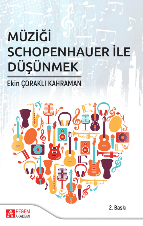 Pegem Müziği Schopenhauer ile Düşünmek 2. Baskı - Ekin Çoraklı Pegem Akademi Yayınları