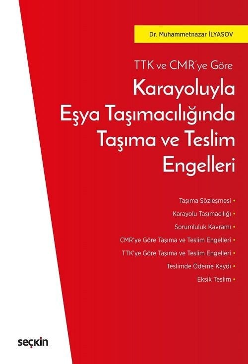Seçkin Karayoluyla Eşya Taşımacılığında Taşıma ve Teslim Engelleri - Muhammetnazar İlyasov Seçkin Yayınları