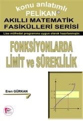 Pelikan Akıllı Matematik Fasiküleri Serisi Fonksiyonlarda Limit ve Süreklilik - Eren Gürkan Pelikan Yayınları