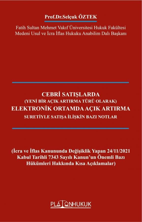 Platon Cebri Satışlarda Elektronik Ortamda Açık Artırma Suretiyle Satışa İlişkin Bazı Notlar - Selçuk Öztek Platon Hukuk Yayınları