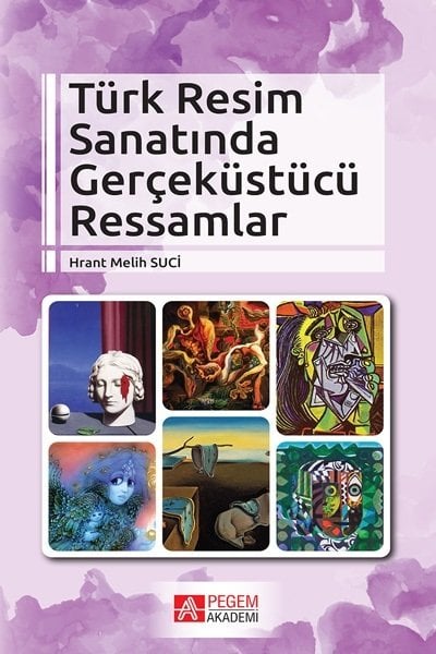 Pegem Türk Resim Sanatında Gerçeküstücü Ressamlar - Hrant Melih Suci Akademi Yayınları