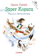 Süper Koşucu - Güzin Öztürk Tudem Yayınları