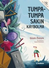 Tumpatumpa Sakın Kaybolma - Güzin Öztürk Tudem Yayınları