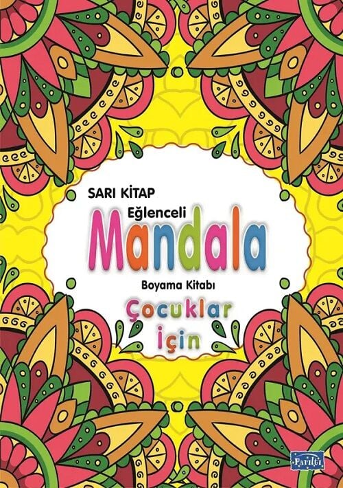 Mandala - Çocuklar için Boyama Kitabı Sarı Parıltı Yayınları