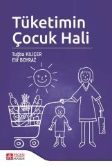 Pegem Tüketimin Çocuk Hali - Tuğba Kılıçer, Elif Boyraz Pegem Akademi Yayınları