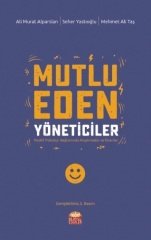 Nobel Mutlu Eden Yöneticiler - Ali Murat Alparslan, Seher Yastıoğlu, Mehmet Ali Taş Nobel Bilimsel Eserler