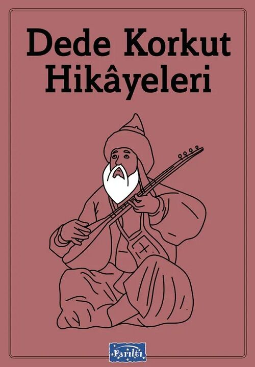 Dede Korkut Hikayeleri Parıltı Yayınları