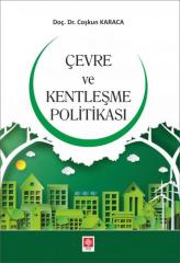 Ekin Çevre ve Kentleşme Politikası - Coşkun Karaca Ekin Yayınları