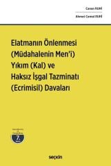 Seçkin Elatmanın Önlenmesi Müdahalenin Men'i, Kal Yıkım ve Haksız İşgal Tazminatı, Ecrimisil Davaları 7. Baskı - Canan Ruhi, Ahmet Cemal Ruhi Seçkin Yayınları