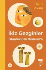 Tudem Modern Klasikler - İkiz Gezginler İstanbul'dan Bodrum'a - Betül Avunç Tudem Yayınları