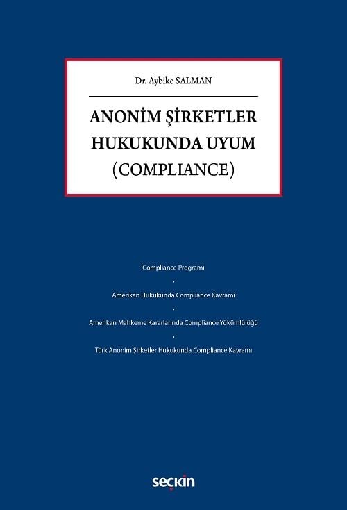 Seçkin Anonim Şirketler Hukukunda Uyum - Aybike Salman Seçkin Yayınları