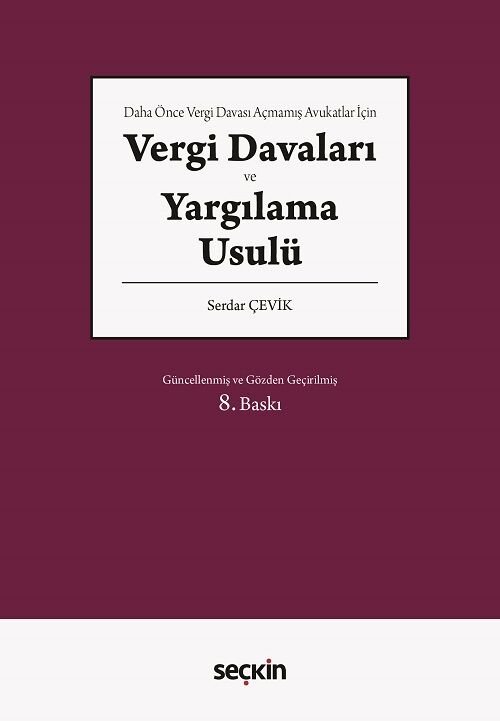 Seçkin Vergi Davaları ve Yargılama Usulü 8. Baskı - Serdar Çevik Seçkin Yayınları