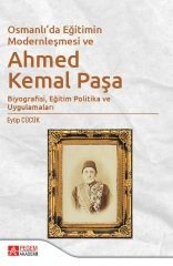 Pegem Osmanlı’da Eğitimin Modernleşmesi Bağlamında Ahmed Kemal Paşa - Eyüp Cücük Pegem Akademi Yayınları