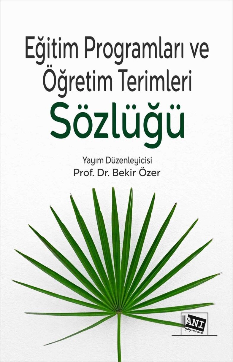 Anı Yayıncılık Eğitim Programları ve Öğretim Terimleri Sözlüğü - Bekir Özer Anı Yayıncılık