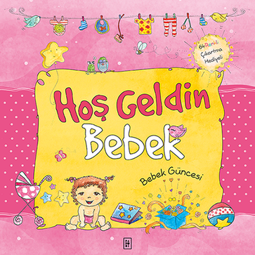 Hoş Geldin Bebek - Kız Parodi Yayınları