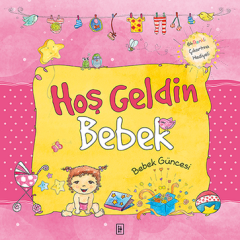 Hoş Geldin Bebek - Kız Parodi Yayınları