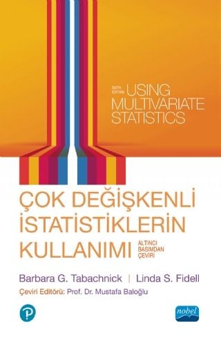 Nobel Çok Değişkenli İstatistiklerin Kullanımı - Barbara G. Tabachnick, Linda S. Fidell Pearson Nobel Akademi Yayınları