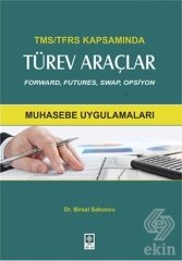 Ekin TMS TFRS Kapsamında Türev Araçlar Muhasebe Uygulamaları - Birsel Sabuncu Ekin Yayınları