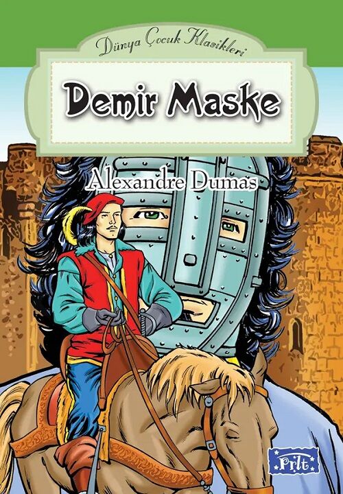 Dünya Çocuk Klasikleri - Demir Maske -  Alexandre Dumas Parıltı Yayınları
