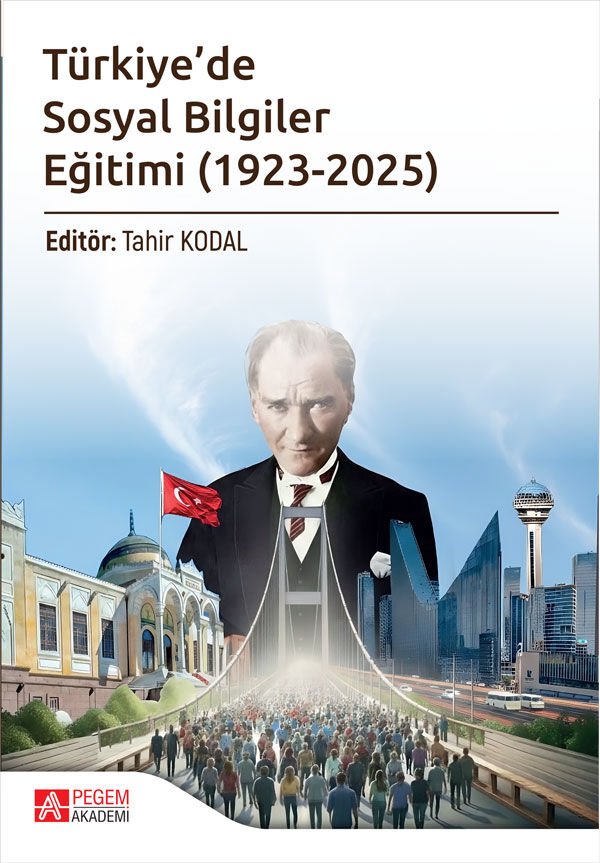 Pegem Türkiyede Sosyal Bilgiler Eğitimi (1923-2025) - Tahir Kodal Pegem Akademi Yayıncılık