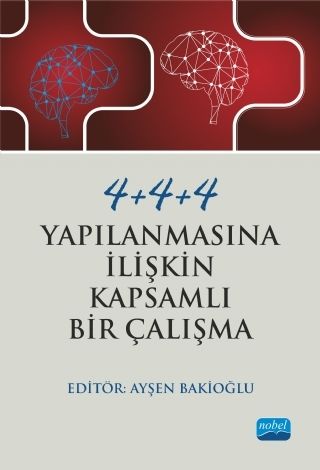 Nobel 4+4+4 Yapılanmasına İlişkin Kapsamlı Bir Çalışma - Ayşen Bakioğlu Nobel Akademi Yayınları