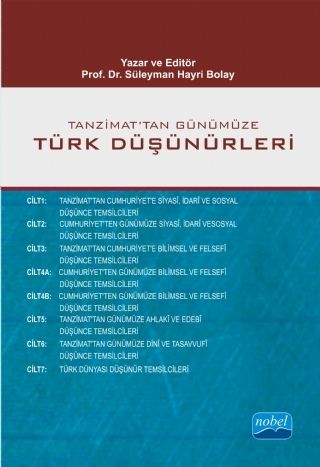 Nobel Tanzimattan Günümüze Türk Düşünürleri (7 Cilt - 8 Kitap) - Süleyman Hayri Bolay Nobel Akademi Yayınları