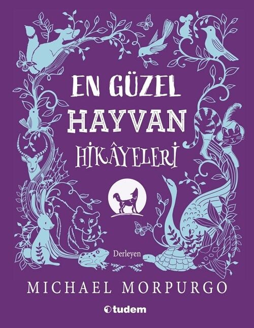 En Güzel Hayvan Hikayeleri - Michael Morpurgo Tudem Yayınları