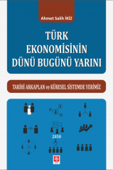 Ekin Türk Ekonomisinin Dünü Bugünü Yarını - Ahmet Salih İkiz Ekin Yayınları