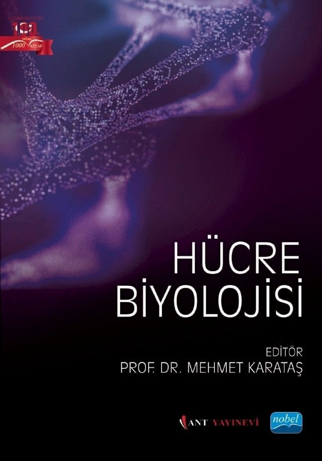 Nobel Hücre Biyolojisi - Mehmet Karataş Nobel Akademi Yayınları