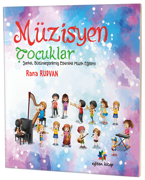 Eğiten Kitap Müzisyen Çocuklar - Rana Rudvan Eğiten Kitap