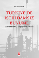 Ekin Türkiye'de İstihdamsız Büyüme - Ömür Uras Ekin Yayınları
