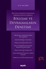 Seçkin Birleşme ve Devralmaların Denetimi - Erkan Daniş Seçkin Yayınları