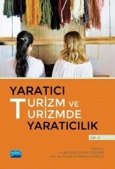 Nobel Yaratıcı Turizm ve Turizmde Yaratıcılık Cilt 2 - Meltem Altınay Özdemir, Füsun İstanbullu Dinçer Nobel Akademi Yayınları