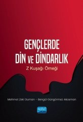 Nobel Gençlerde Din ve Dindarlık, Z Kuşağı Örneği - Mehmet Zeki Duman, Bengül Güngörmez Akosman Nobel Akademi Yayınları